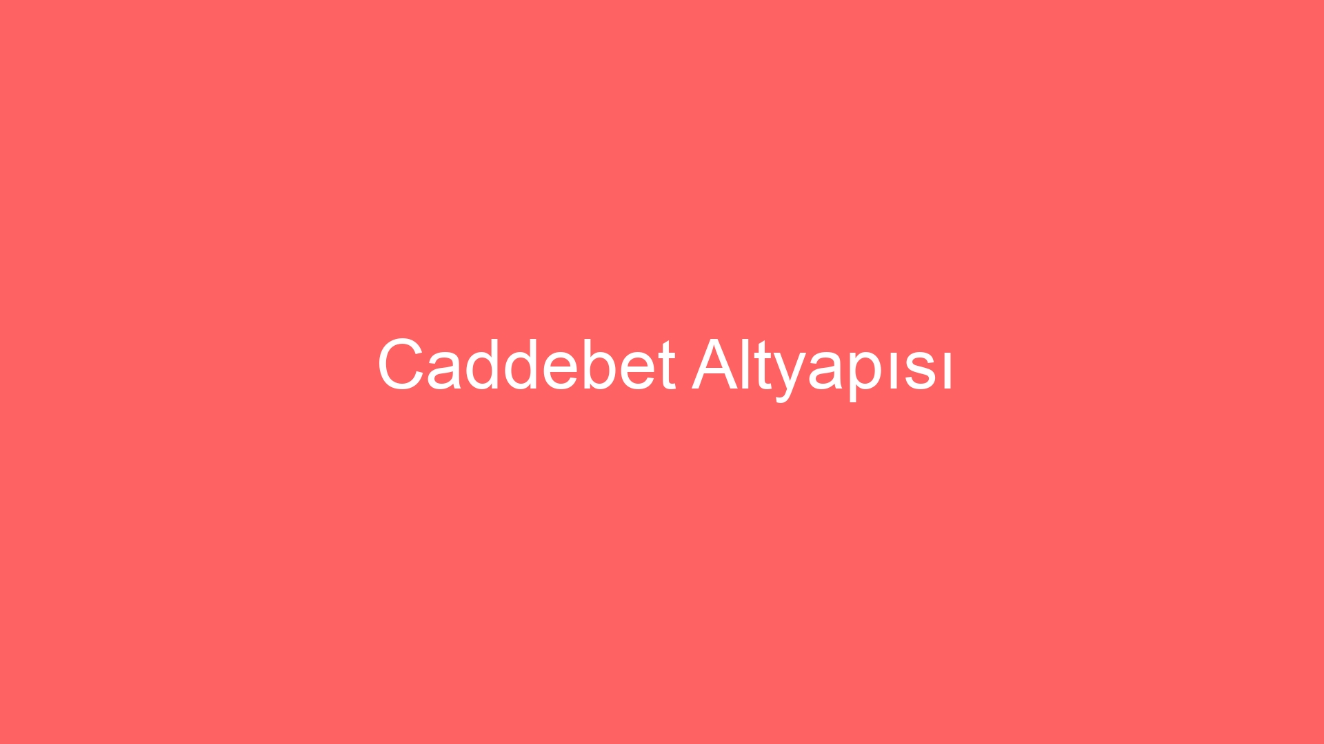 caddebet altyapisi 74