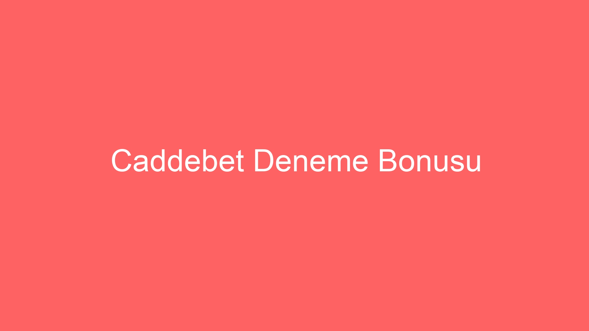 caddebet deneme bonusu 71