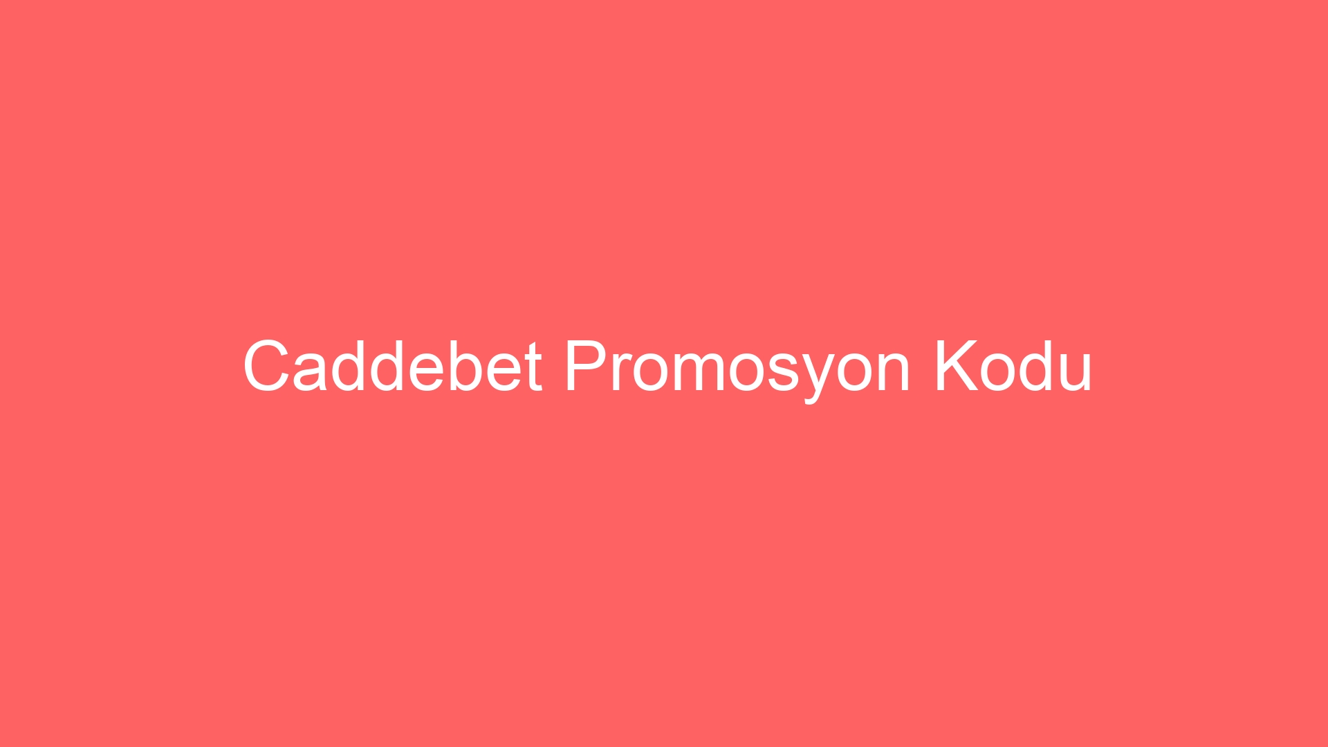 caddebet promosyon kodu 76