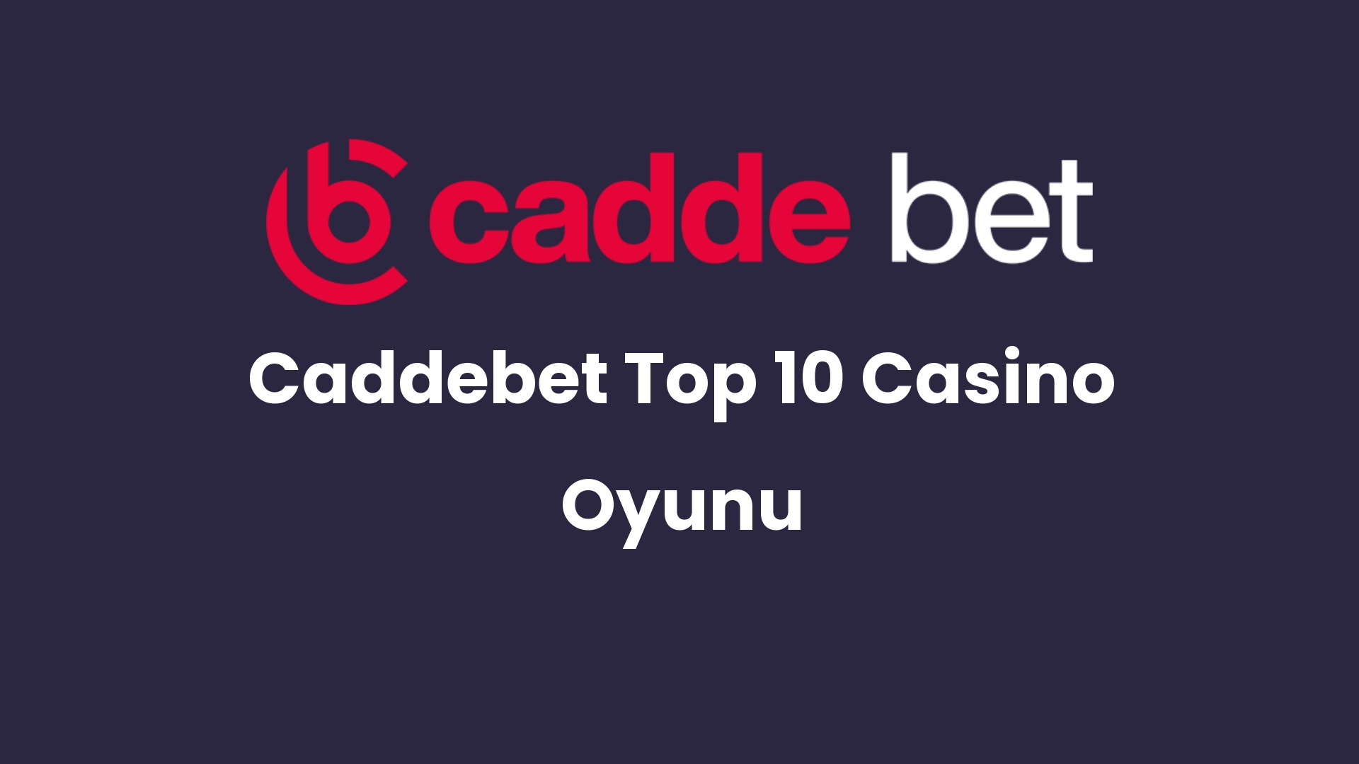 caddebet top 10 casino oyunu 95 1