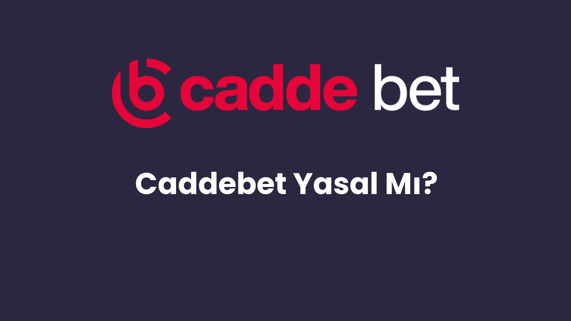 caddebet yasal mi 90 1