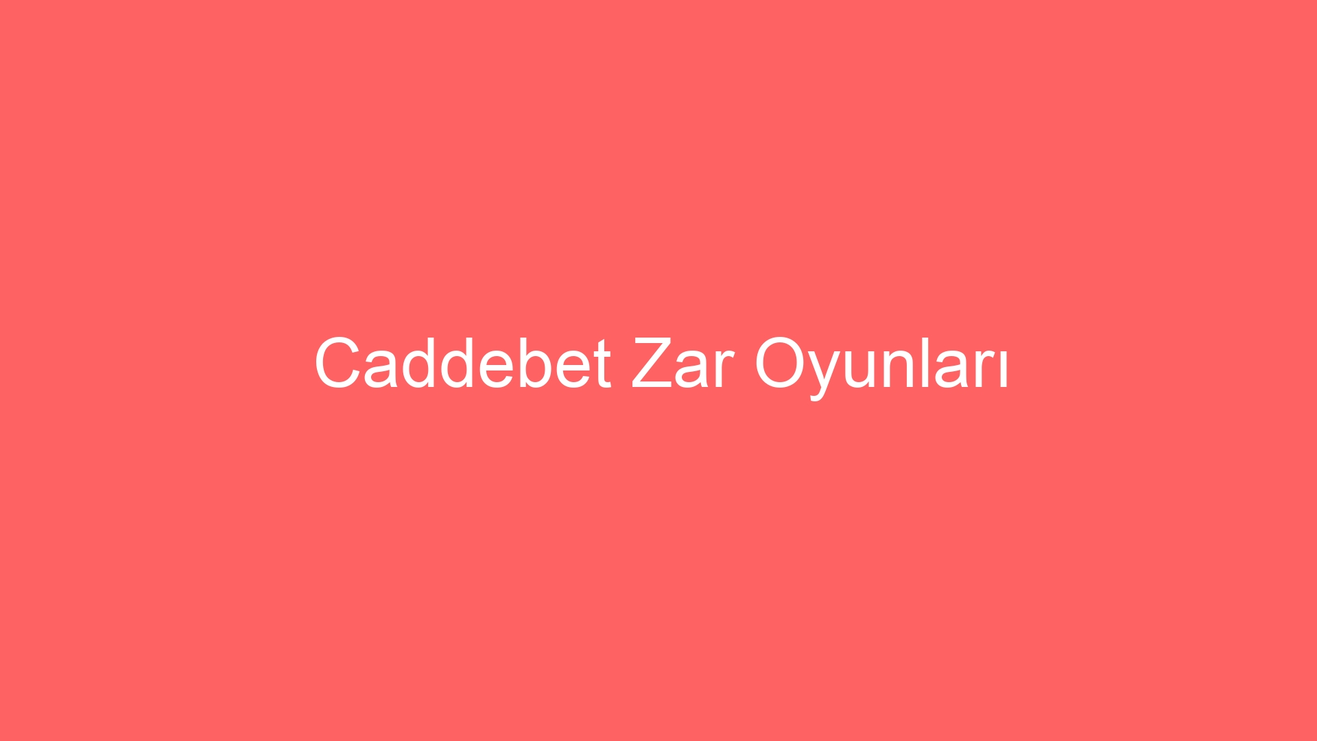caddebet zar oyunlari 75
